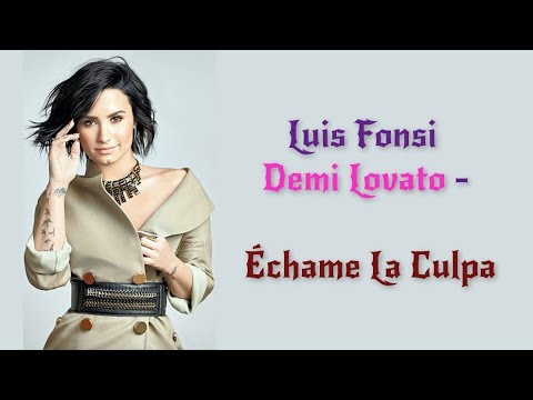 Luis Fonsi, Demi Lovato - Échame La Culpa 