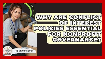 Why Are Conflict Of Interest Policies Essential For Nonprofit Governance? - The Nonprofit Digest