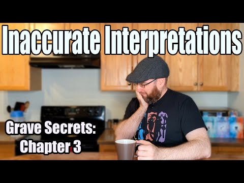 Inaccurate Interpretations Grave Secrets: Chapter 3