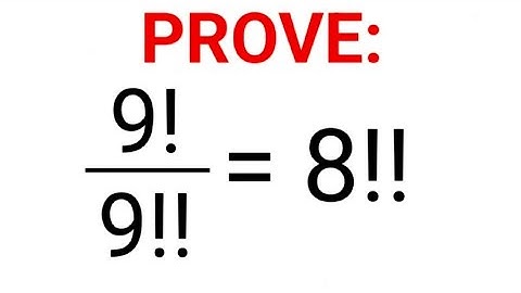 A nice factorial ￼Problem | 9!/9!!=8!! Try to prove this ​⁠@MindyourBRAIN1