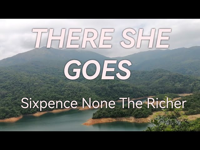 There She Goes - Sixpence None The Richer (lyrics) class=