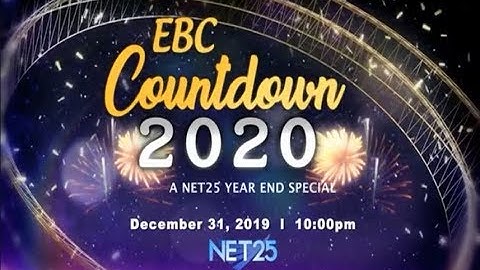 WATCH: EBC COUNTDOWN 2020, A NET25 Year End Special