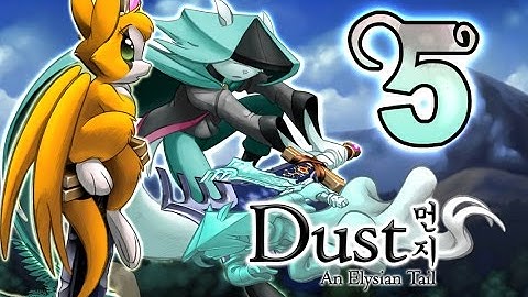 Dust: An Elysian Tail Walkthrough Part 5 (PS4, Xbox 360, PC) No Commentary