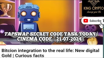 TapSwap Secret Code Task Today | Cinema Code | 21-07-2024 | Bitcoin integration to the real life |