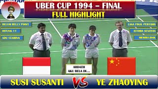 SUSI SUSANTI VS YE ZHAOYING ~ FINAL UBER CUP 1994. BELUM RALLY POINT & MASIH HITUNG 11 ~ ADU STAMINA
