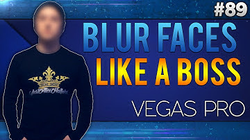 Sony Vegas Pro 13: How To Blur Faces Like A Boss - Tutorial #89