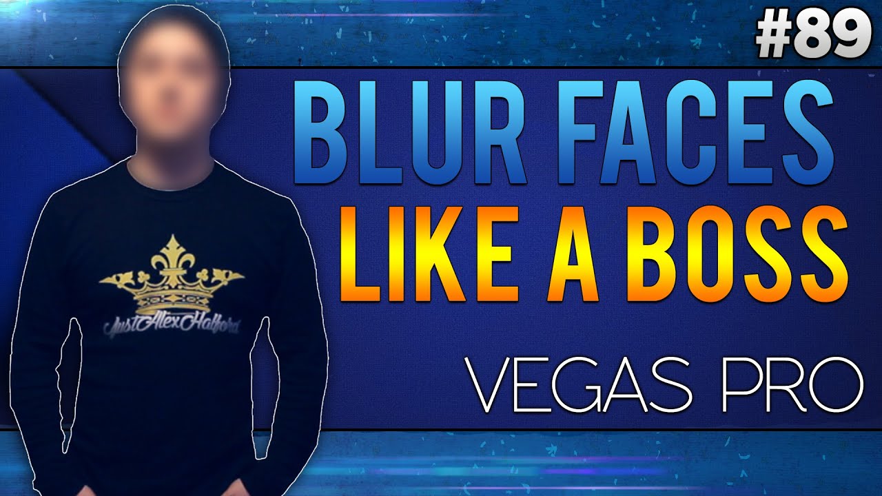 Sony Vegas Pro 13: How To Blur Faces Like A Boss – Tutorial #89