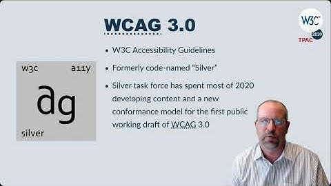 WCAG Current and Future Work - TPAC 2020 Accessibility Guidelines Working Group Update