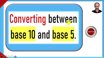 Converting between base 10 and base 5.