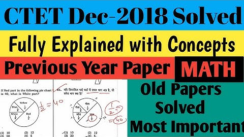 CTET Math Dec 2018 Solved | CTET Previous Year Dec 2018 Math Paper 1 Solved | Answer Key