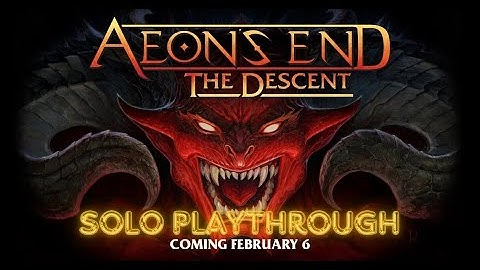 Aeons End The Descent Solo Playthrough