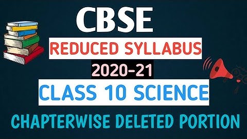 Reduced Syllabus for CBSE class 10 SCIENCE 2020-21 || CHAPTERWISE DELETED PORTION || YOUR TUTOR