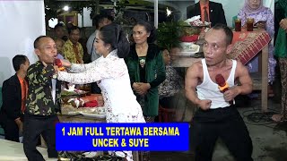 1 jam  FULL GUYON WATON  UNCEK VS SUYE //CS.CAKRA BUANA //ZUNANI TV