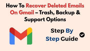 How To Recover Deleted Emails On Gmail (2025) – Trash, Backup & Support Options