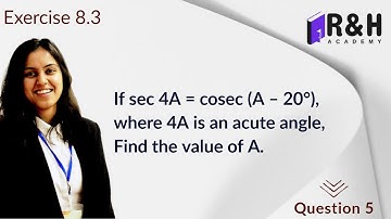 If sec 4a=cosec (a-20) find the value of a | Trigonometry [Q5]