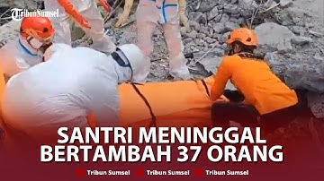 🔴Update Evakuasi di Ponpes Al Khoziny Sidoarjo: Jenazah Kembali Ditemukan, Total 37 Santri Meninggal