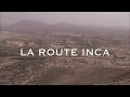 La route Incas - Routes Mythiques (Documentaire - Amérique du Sud) routes Mythiques