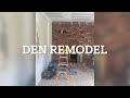 WE BOUGHT A HOUSE - DEN REMODEL PT 1