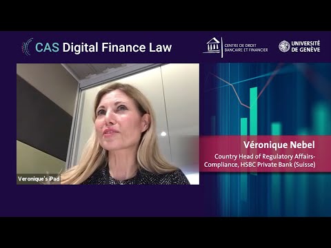 Véronique Nebel, Country Head of Regulatory Affairs Compliance, HSBC Private Bank Suisse SA