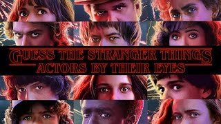 GUESS THE STRANGER THINGS ACTORS BY THEIR EYES by W&A Family 5,671 views 2 years ago 7 minutes, 49 seconds