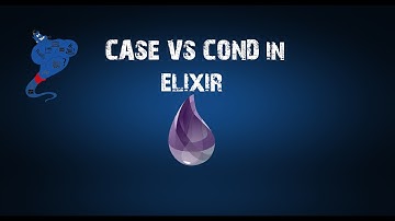 case vs cond control structures inside elixir programming language.