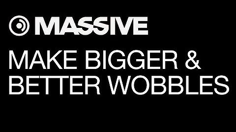 NI Massive - Make Bigger and Better Wobbles - pt 2 - How to Tutorial