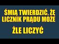 Kiedyś zużywałeś mniej prądu? Nie, miałeś inny licznik.