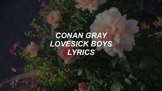 lovesick boys \/\/ conan gray lyrics