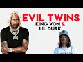 King Von & Lil Durk  -  Evil Twins (LYRICS)