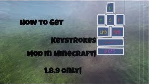 How to get Keystrokes Mod In Minecraft! *1.8.9 ONLY!*