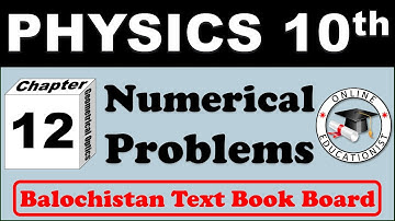 Numerical Problems | Chapter 12 Geometrical Optics | Physics 10th | Balochistan Text Book Board