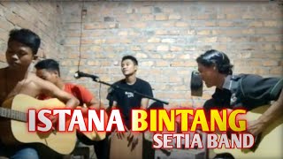 Menangis Nangis Sendiri!! Istana Bintang - Setia Band  Cover  By Sadboys Officia