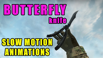 CSGO Butterfly Knife SLOW MOTION ANIMATIONS [HD 1080p]