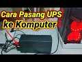 Cara pasang UPS ke komputer / PC / Laptop || Cara pasang UPS prolink 700sfc ke komputer