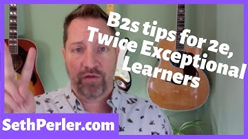 2e twice-exceptional: b2s special considerations
