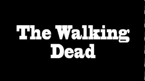 Walking Dead Theme Song Remake