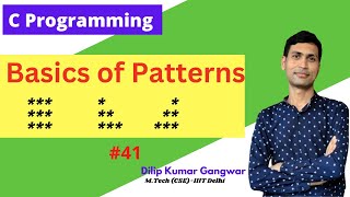 Understanding Basics Of Patterns #41 || C Programming || Dilip Kumar Gangwar