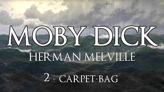 Moby Dick by Herman Melville - Chapter 2 - Carpet-Bag (An Unabridged Dramatization)