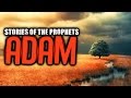 Prophet Adam AS [The First Human] ᴴᴰ