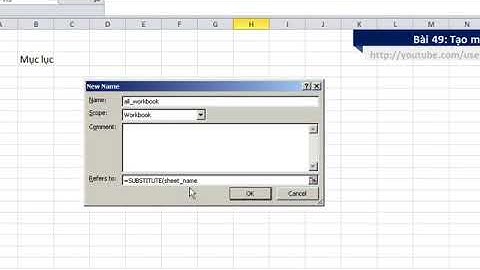 Hướng dẫn EXCEL   49   Tạo mục lục các bảng tính trong Excel tự update