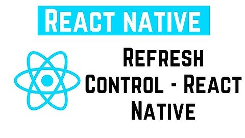 React Native Tutorial - RefreshControl - React Native