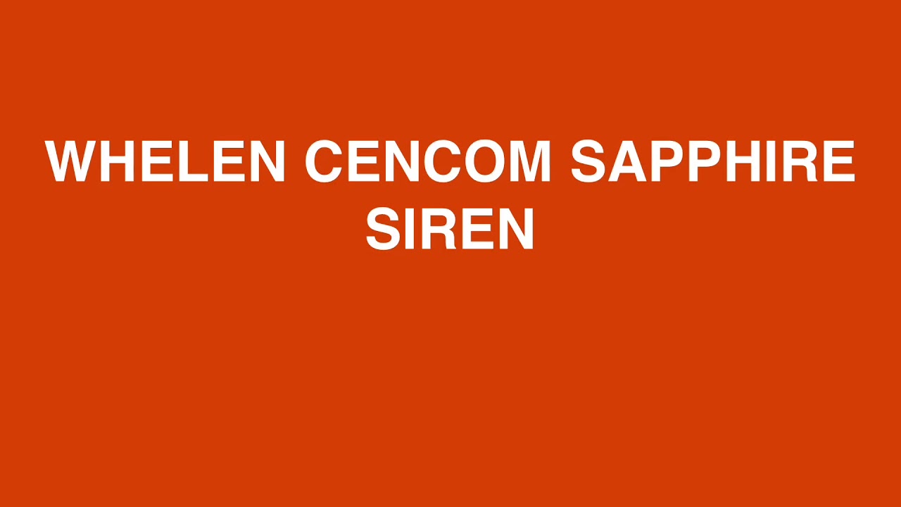 Code 3 Rls Siren Whelen Cencom Sapphire Siren Sound Effects