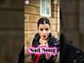 Top 5 Most Popular Sad Song🎧 For Broken💔Heart|बेदर्दी Old गाने 90s song |#song #shorts #explore#love