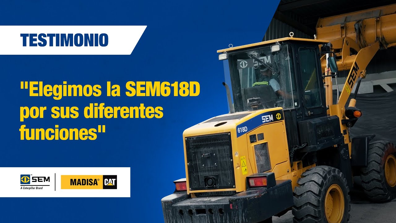 SEM | Testimonios de nuestros clientes - Las diferentes funciones de la cargadora de ruedas SEM618D
