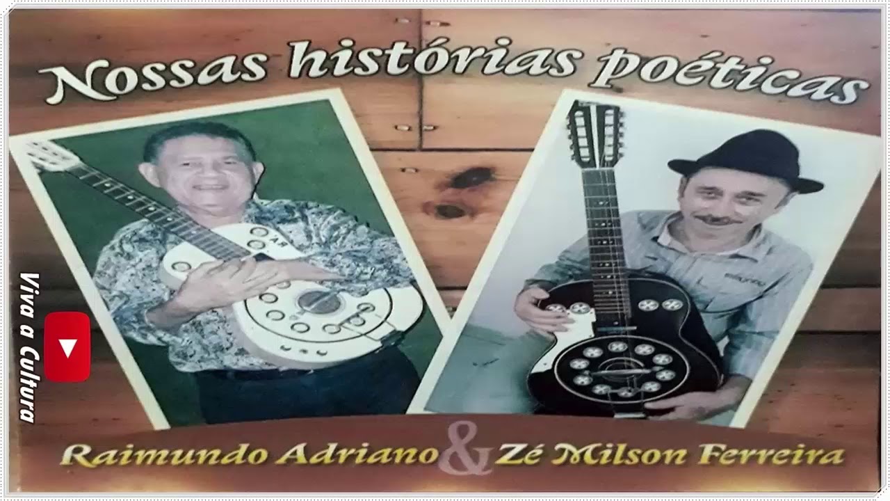os nonato costa Raimundo Adriano & Zé Milson Ferreira | Repentes e Canções