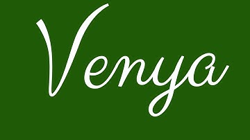 Learn how to Sign the Name Venya Stylishly in Cursive Writing