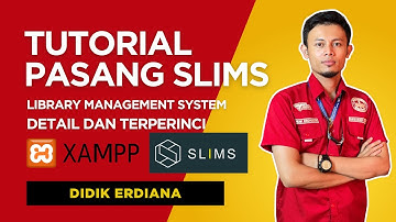 TUTORIAL INSTAL SLIMS LOCAL XAMPP DETAIL TERPERINCI