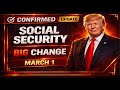 CONFIRMED: Big Social Security Update Takes Effect March 1 — Full Details | 