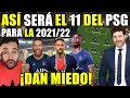 💥El BRUTAL 11 del PSG para la TEMPORADA que VIENE - ¡DAN MIEDO! ¿PODRÁN FICHAR a TODOS? ¿FAIR PLAY?