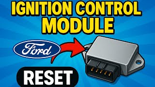 How To Reset Ford Ignition Control Module